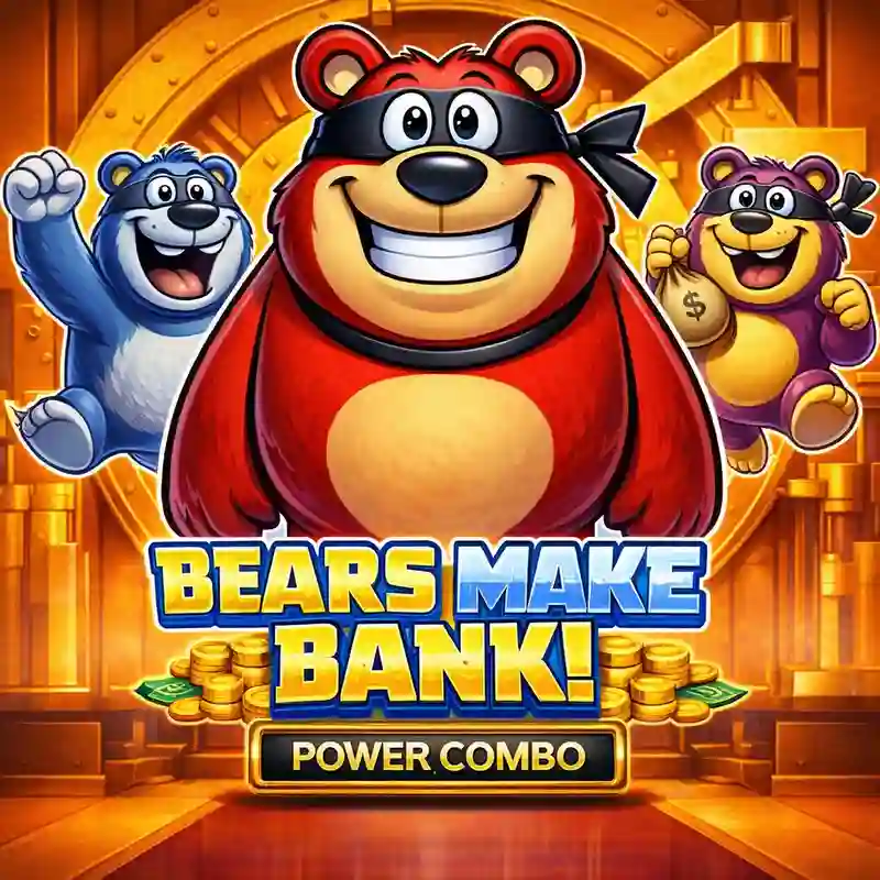 Bears Make Bank! Power Combo